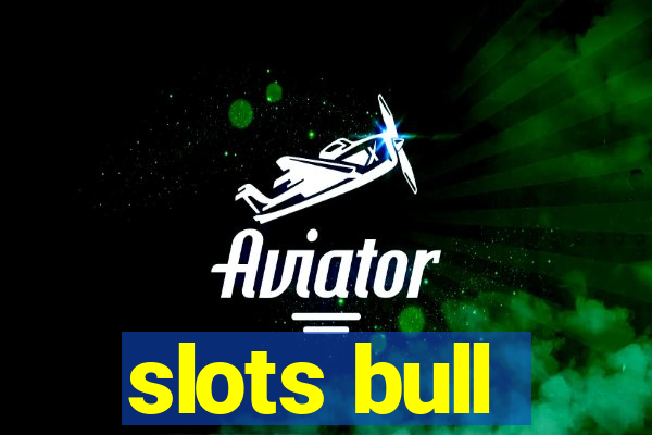 slots bull